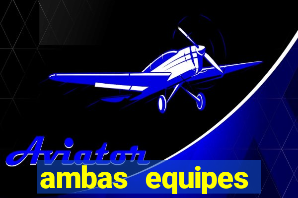 ambas equipes marcam ou mais de 2.5